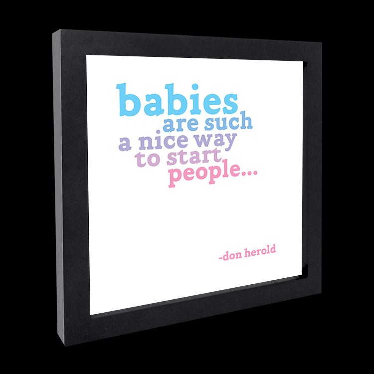"babies are such a nice way to start people" card
