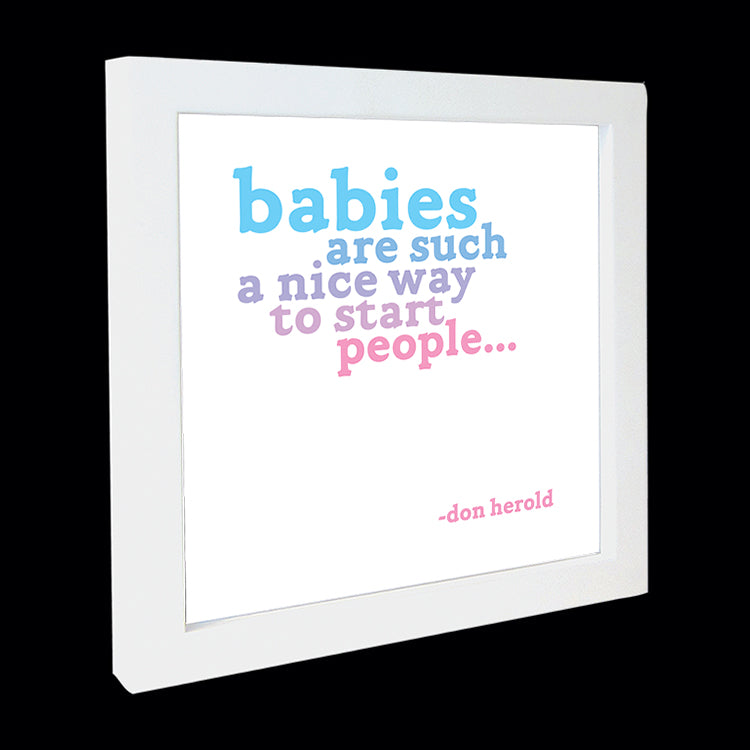 "babies are such a nice way to start people" card