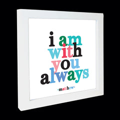 "i am with you always" card