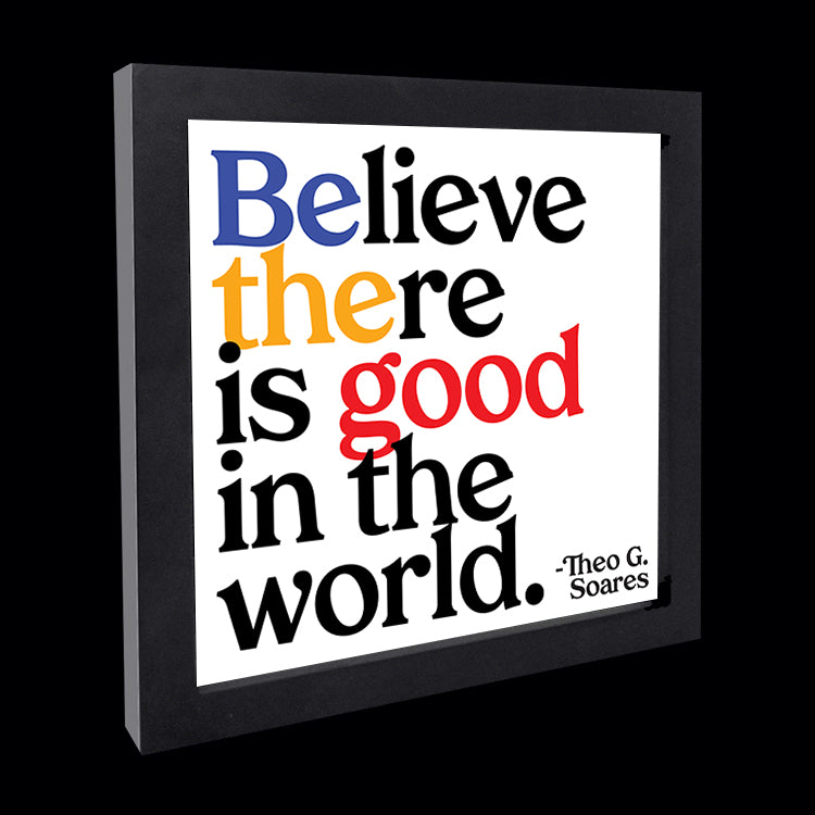 "believe there is good in the world" card