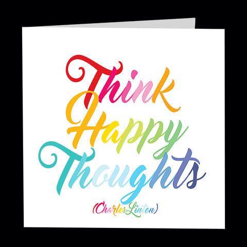 "think happy thoughts" card