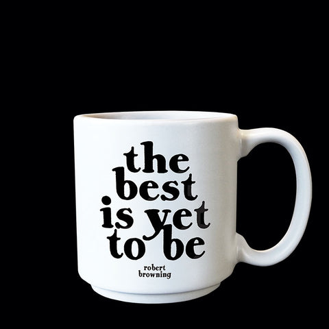 "the best is yet to be" mini mug