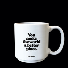 "you make the world a better place" mini mug