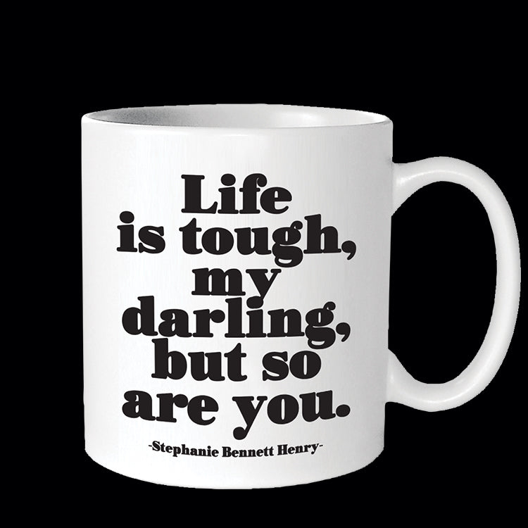 "life is tough" mug