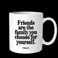 "friends are the family" mug