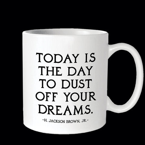 "today is the day" mug