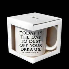 "today is the day" mug