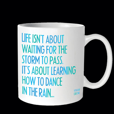 "dance in the rain" mug