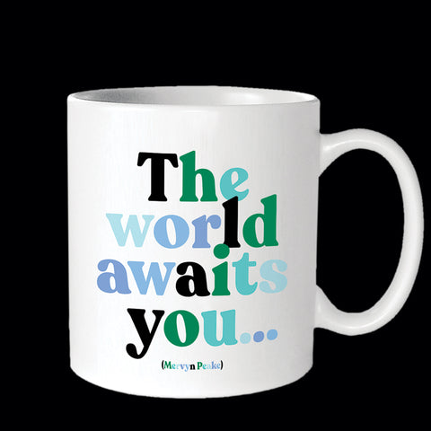 "the world awaits you" mug