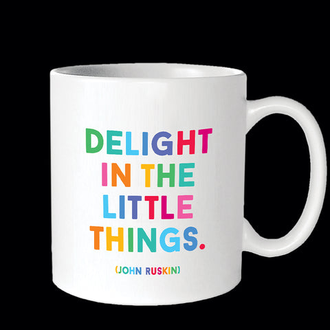 "delight in the little things" mug