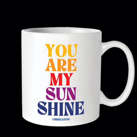 "you are my sunshine" mug