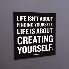 "creating yourself" magnet