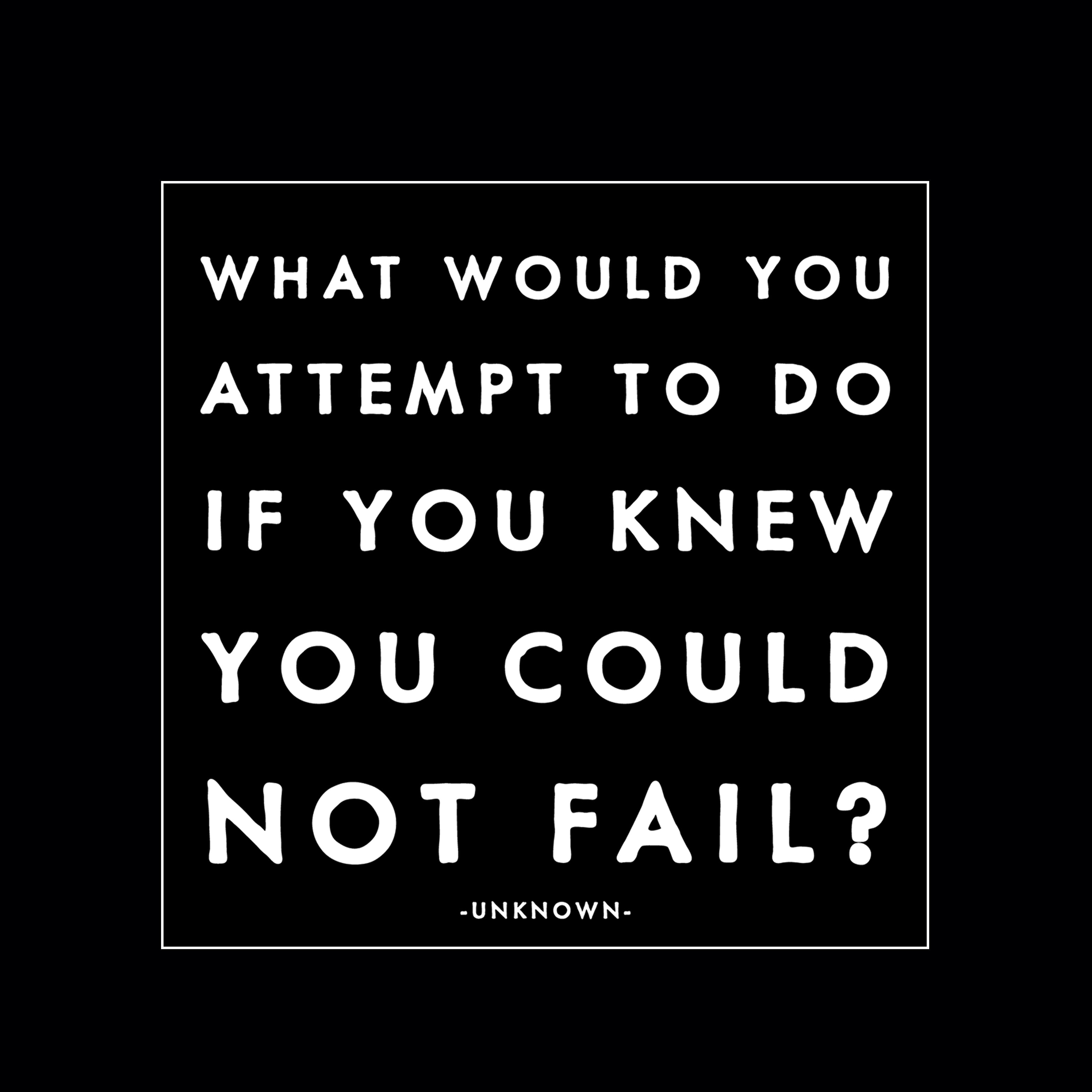 "what would you attempt to do" magnet