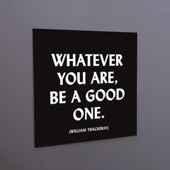 "be a good one" magnet