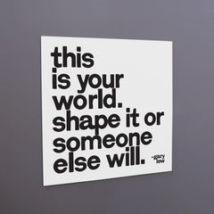 "this is your world" magnet