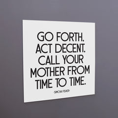 "go forth." magnet