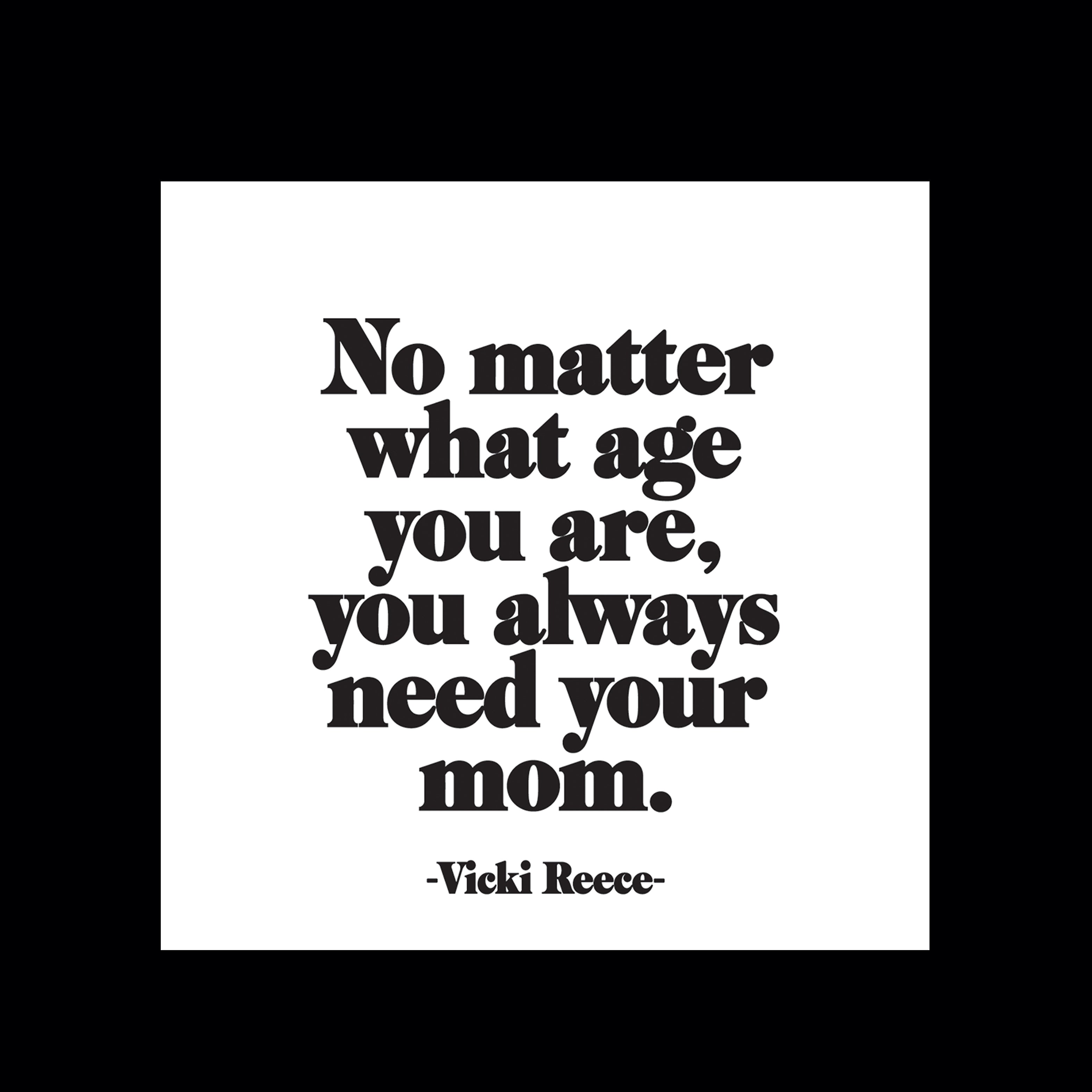 "you always need your mom" magnet