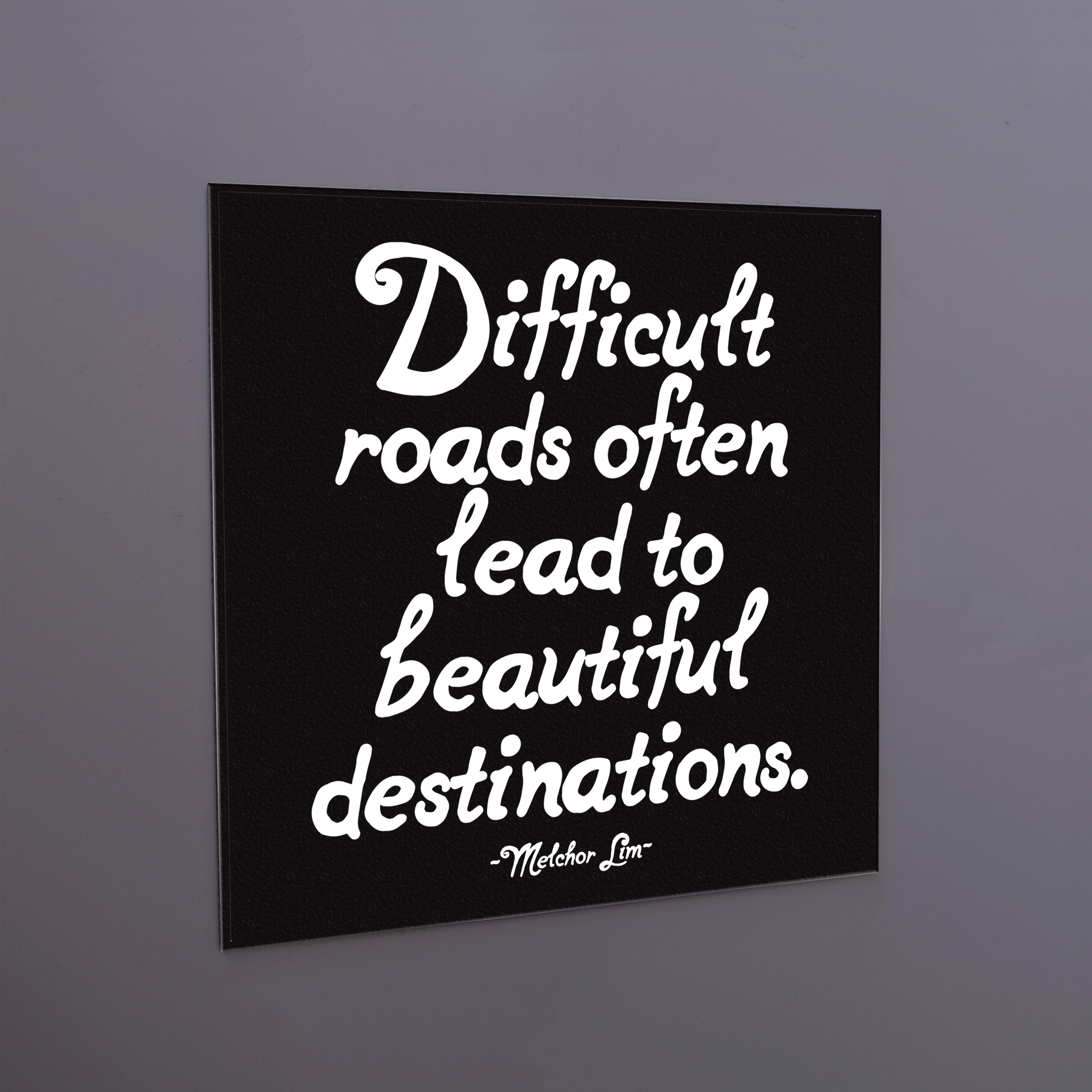 "difficult roads" magnet
