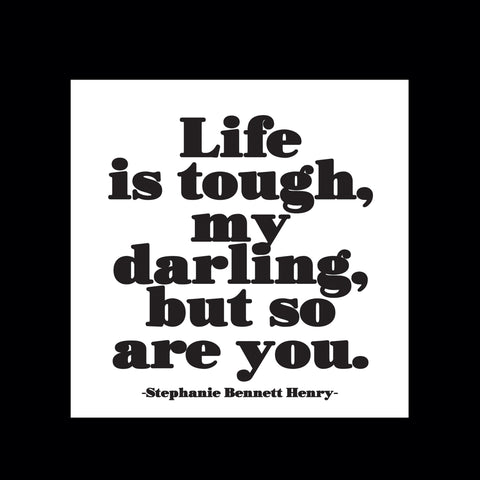 "life is tough" magnet