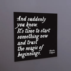 "trust the magic of beginnings" magnet