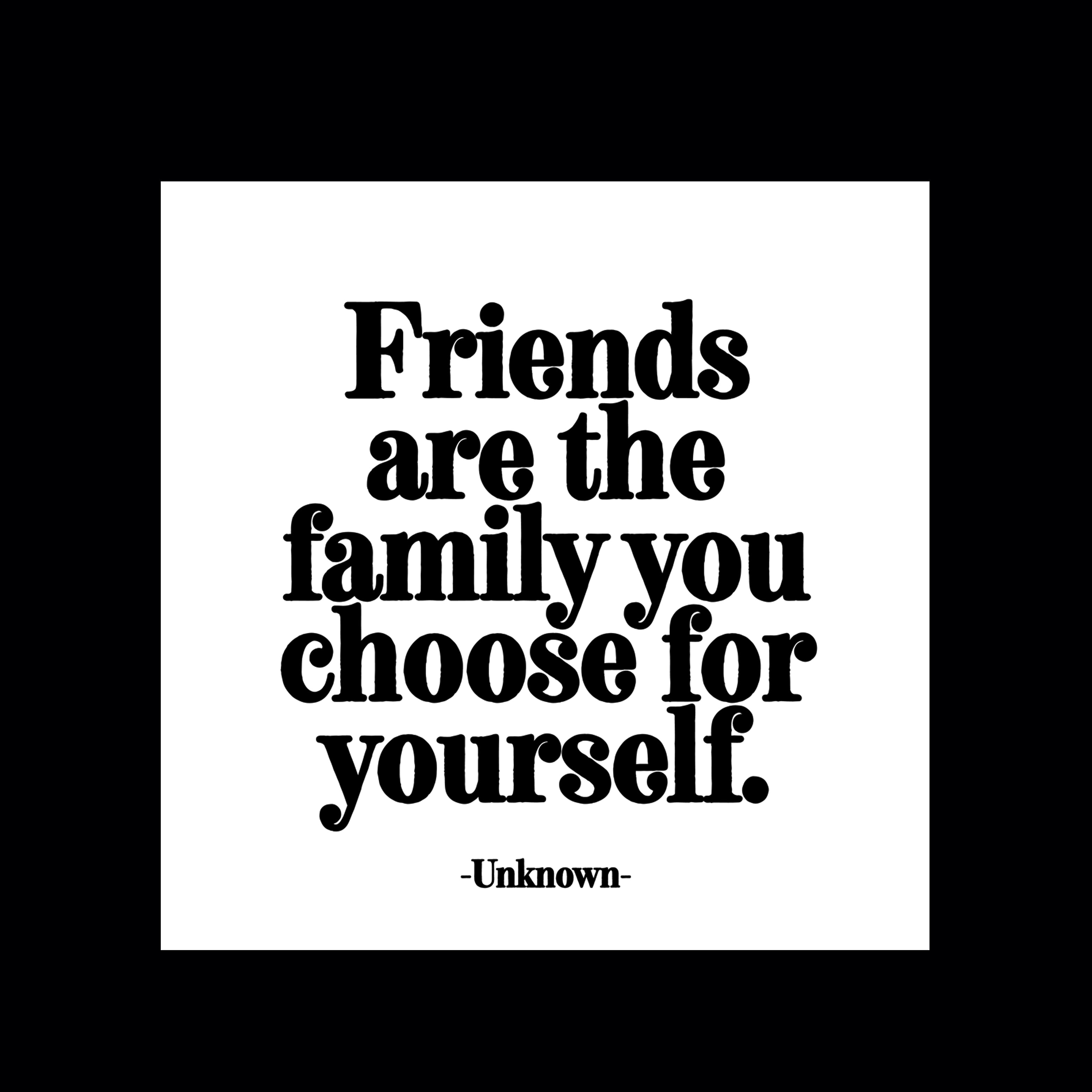 "friends are the family" magnet