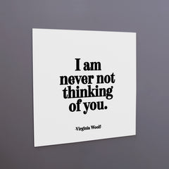 "i am never not thinking of you" magnet