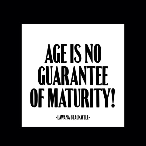 "age is no guarantee" magnet