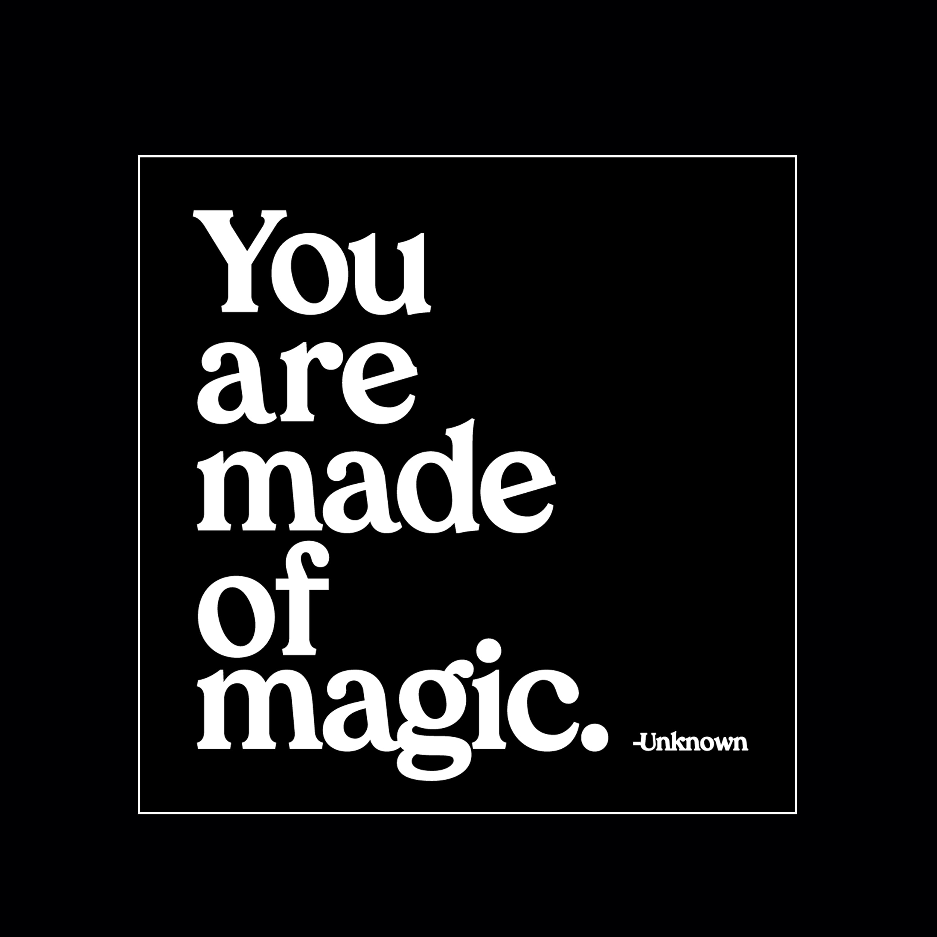 you Are Made Of Magic Magnet Quotable you-are-made-of-magic-magnet-quotable