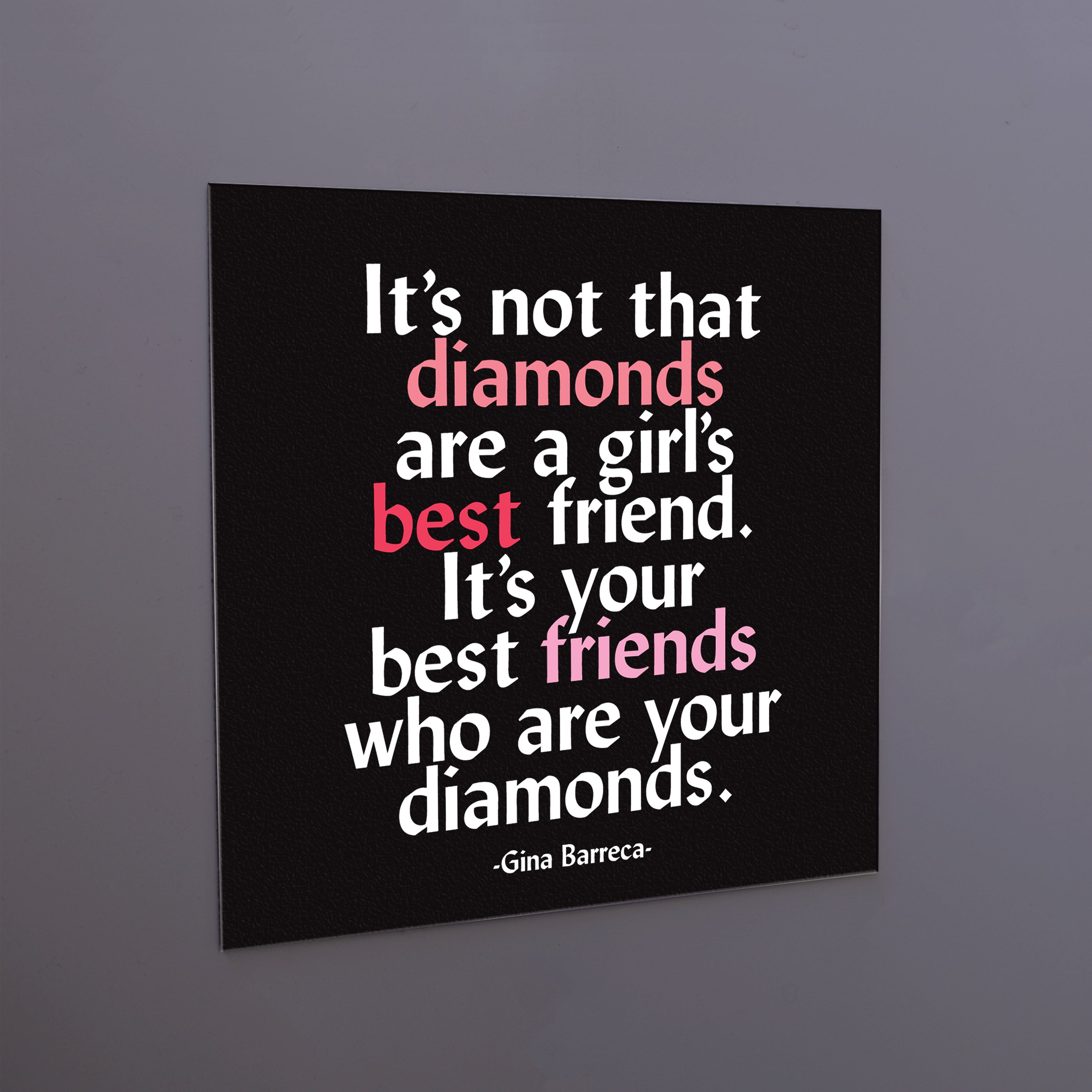 "best friends are diamonds" magnet