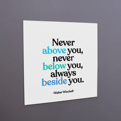 "never above you" magnet