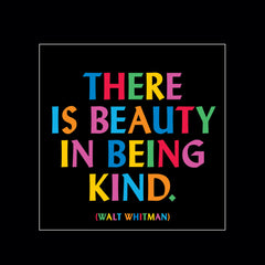 "there is beauty in being kind" magnet