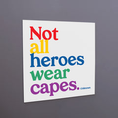 "not all heroes" magnet