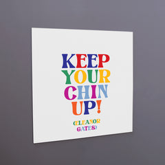 "keep your chin up" magnet