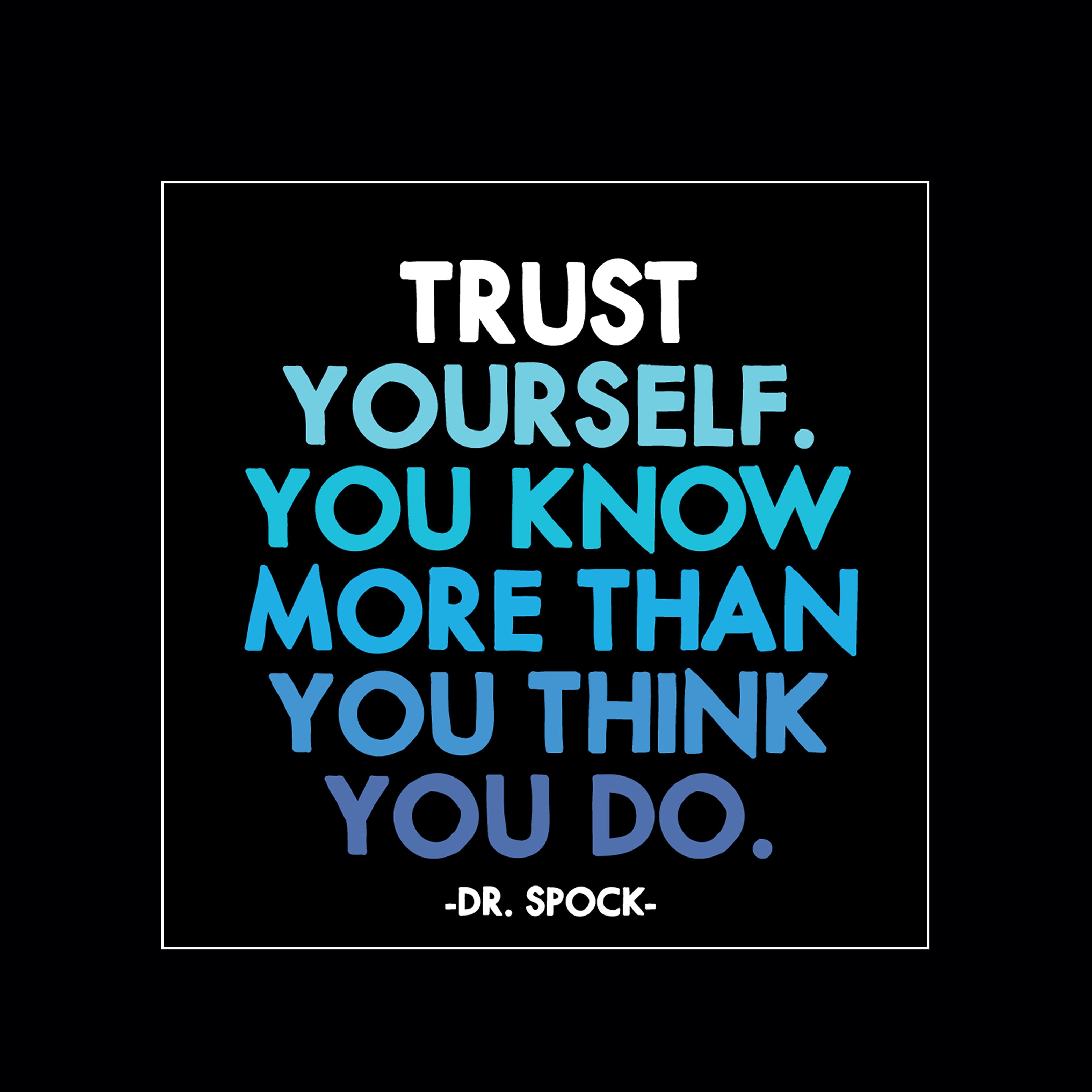"trust yourself" magnet