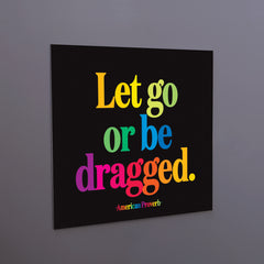 "let go" magnet