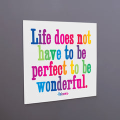 "life does not have to be perfect" magnet