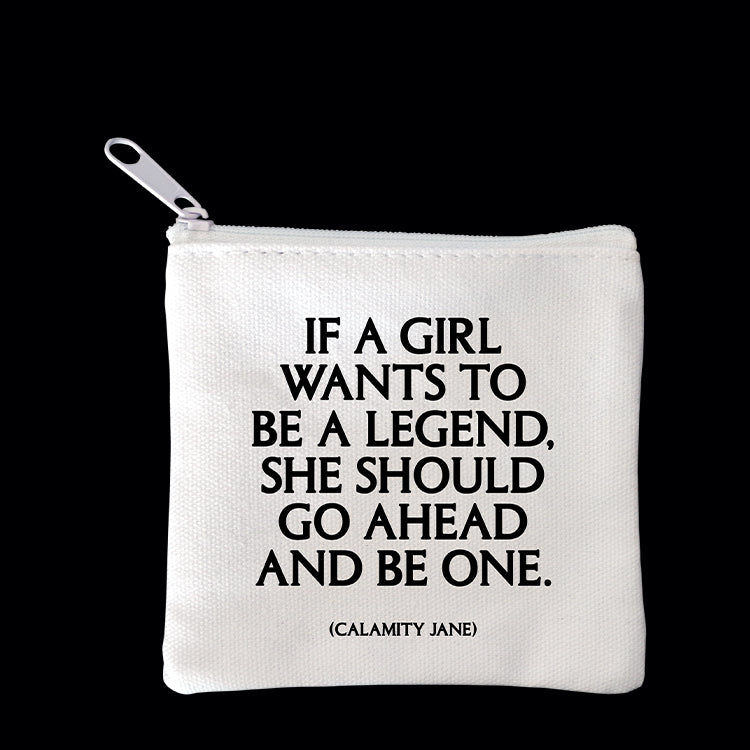 "if a girl wants to be a legend" mini pouch