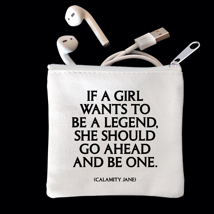 "if a girl wants to be a legend" mini pouch