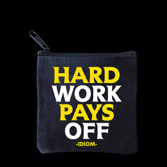 "hard work pays off." mini pouch