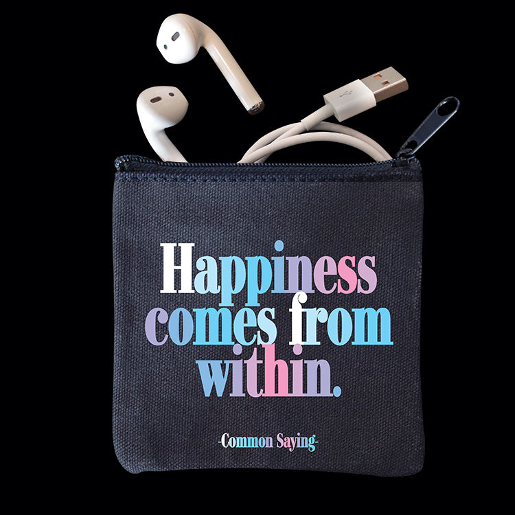 "happiness comes from within" mini pouch