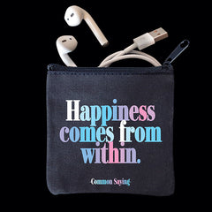 "happiness comes from within" mini pouch