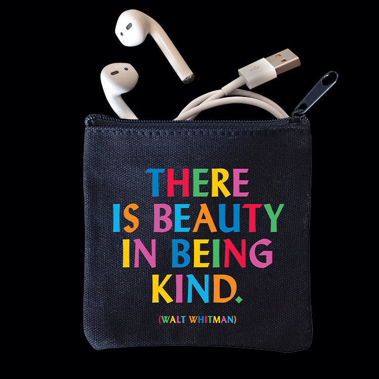 "there is beauty in being kind" mini pouch