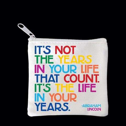 "not the years in your life" mini pouch