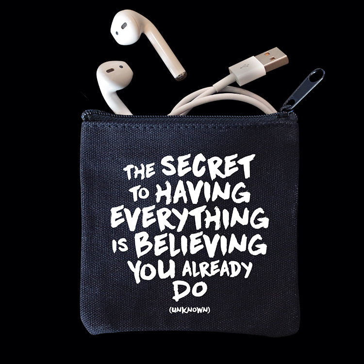 "secret to having everything" mini pouch