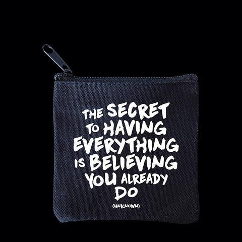 "secret to having everything" mini pouch