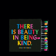 "there is beauty in being kind" matchbox